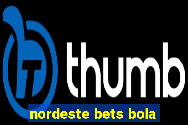 nordeste bets bola